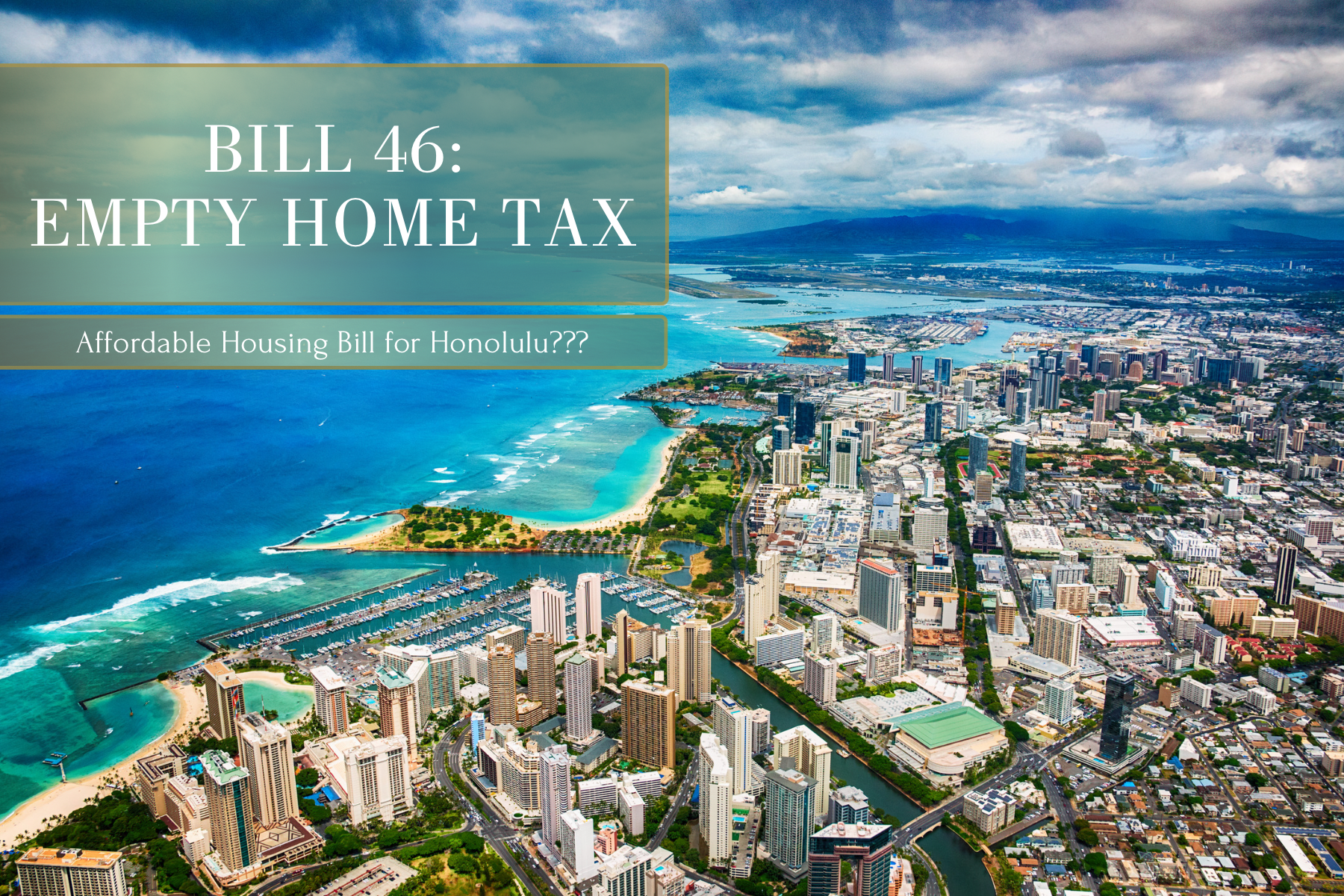 Bill 46: Affordable Housing Empty Home Tax in Honolulu County